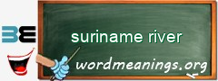 WordMeaning blackboard for suriname river